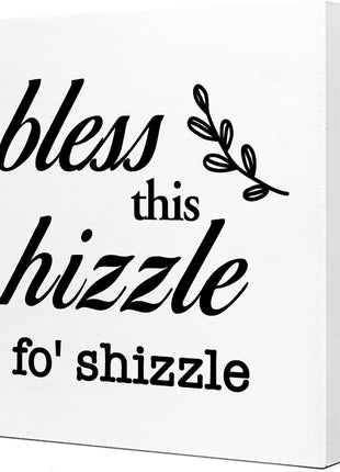 Bless This Hizzle for Shizzle Sign Wooden Block,Funny Humor Home Wood Desk Decor for Shelves,Bless Farmhouse Home Sign,House Warming Gift for Friends
