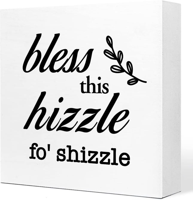 Bless This Hizzle for Shizzle Sign Wooden Block,Funny Humor Home Wood Desk Decor for Shelves,Bless Farmhouse Home Sign,House Warming Gift for Friends