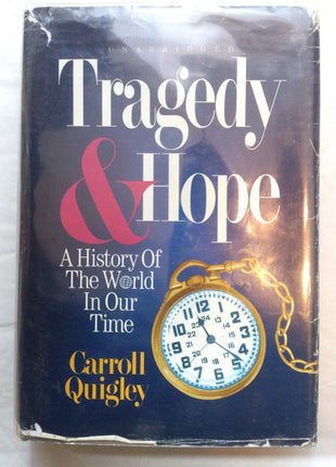 Tragedy & Hope: a History of the World in Our Time